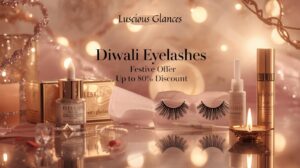 Diwali Eyelashes – Festive Offer Up to 80% Discount | Luscious Glances
