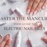 Unlock Salon-Quality Nails: Your Comprehensive Guide to Electric Nail Files and Professional Nail Care
